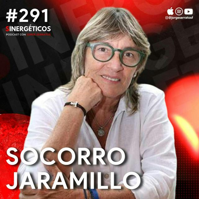 Como la BENDICIÓN de una madre te conecta con DIOS ❤️ | Socorrro Jaramillo | #291 SINERGÉTICOS - podcast episode cover