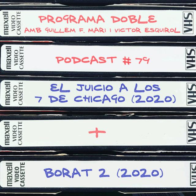 Programa Doble #79: El juicio de los 7 de Chicago + Borat 2 - podcast episode cover