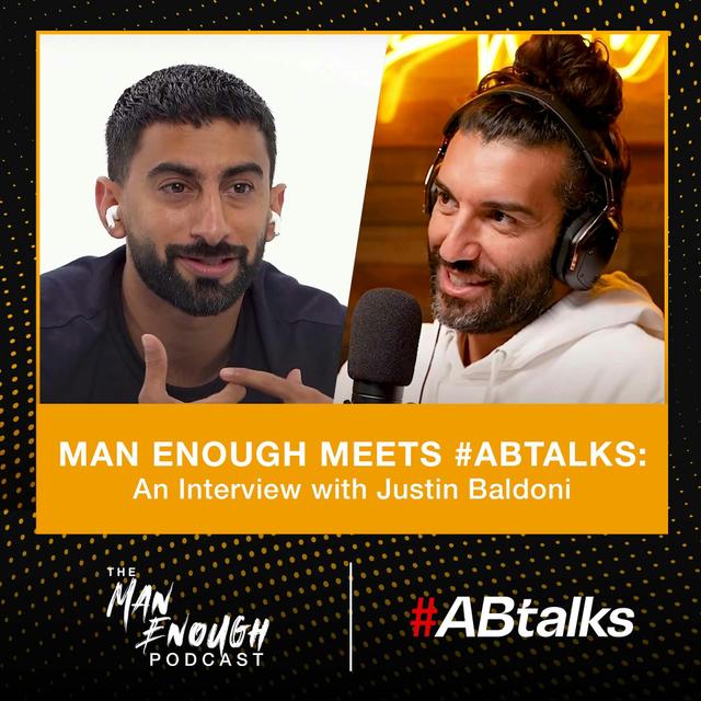 Man Enough Meets #ABtalks: An Interview with Justin Baldoni - podcast episode cover