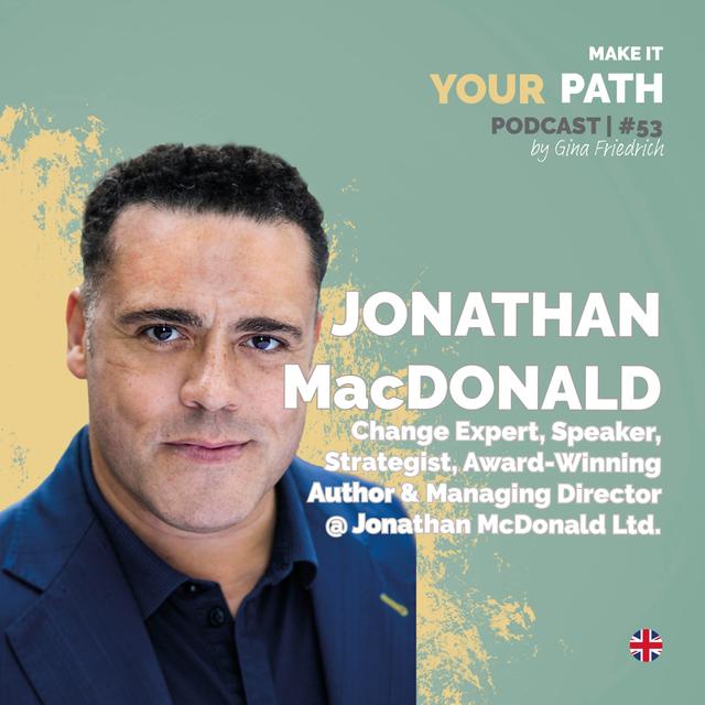 #53 Jonathan MacDonald | The root cause of any hard decision I had to make is letting go - podcast episode cover