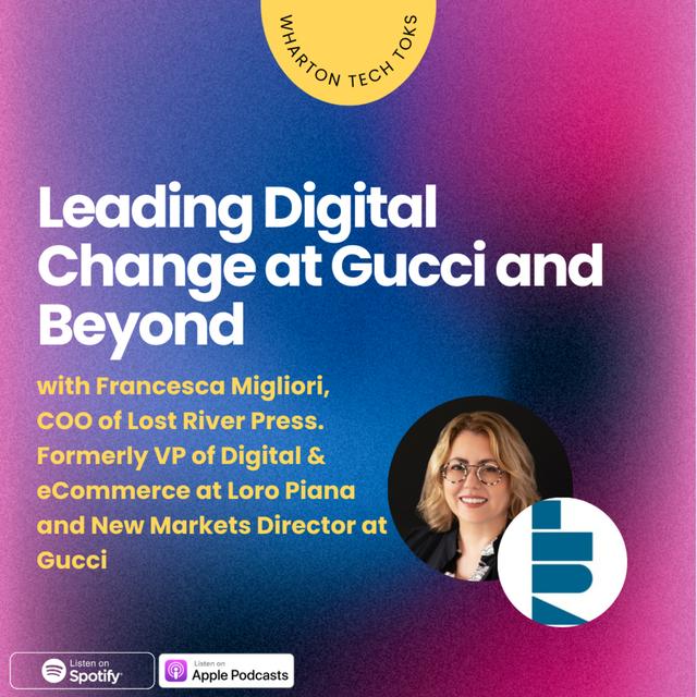 Leading Digital Change at Gucci and Beyond: A Conversation with Francesca Migliori - podcast episode cover