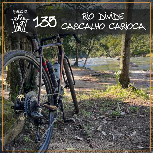 Beco da Bike #135: Rio Divide / Cascalho Carioca - podcast episode cover