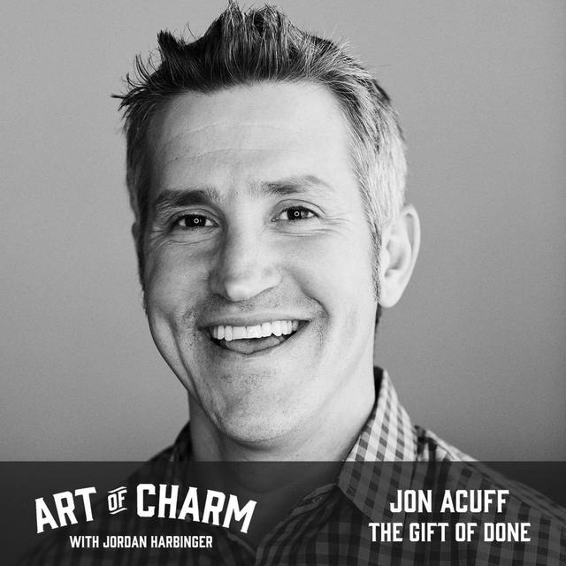 668: Jon Acuff | The Gift of Done - podcast episode cover