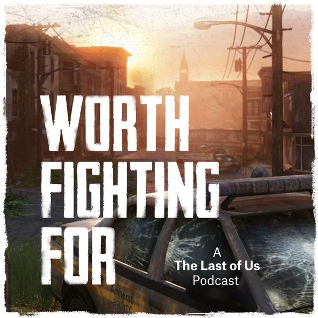 The Last of Us Ep. 5 Endure and Survive Recap - Worth Fighting For  - podcast episode cover