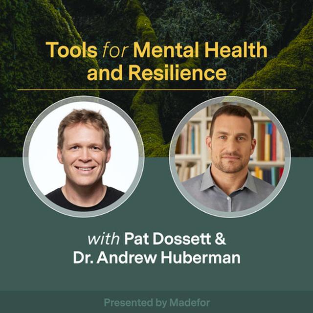 Dr. Andrew Huberman: Tools for Mental Health and Resilience - podcast episode cover