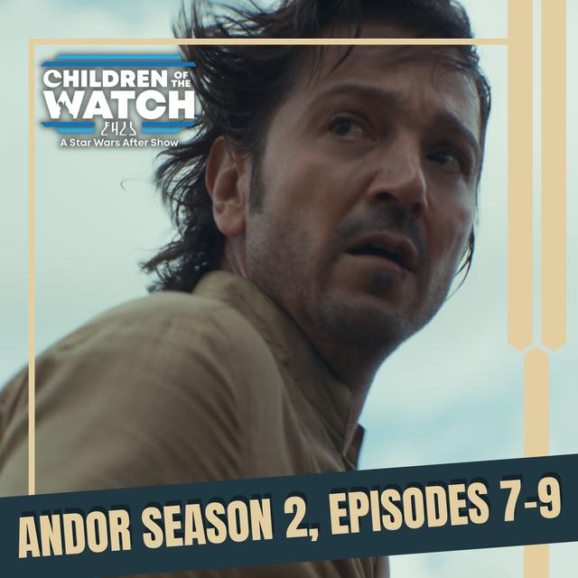 Andor Season 2, Episodes 7-9 - podcast episode cover