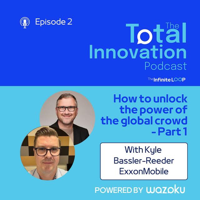 2. Kyle Basler-Reeder, ExxonMobil - How to Unlock the Power of the Global Crowd - Part 1 - podcast episode cover