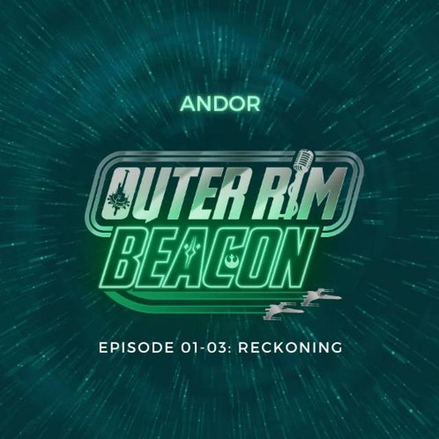 Andor: Episode 01-03: Reckoning - podcast episode cover