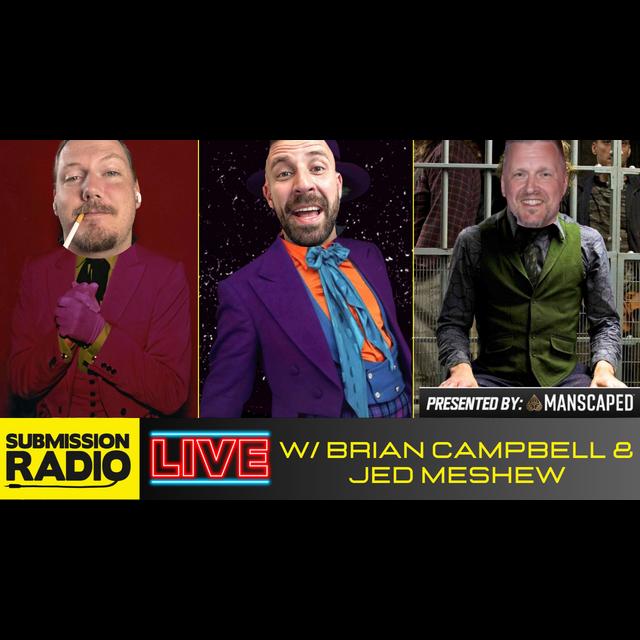 Submission Radio LIVE w/ Brian Campbell & Jed Meshew! WE SAVE UFC 317! - podcast episode cover