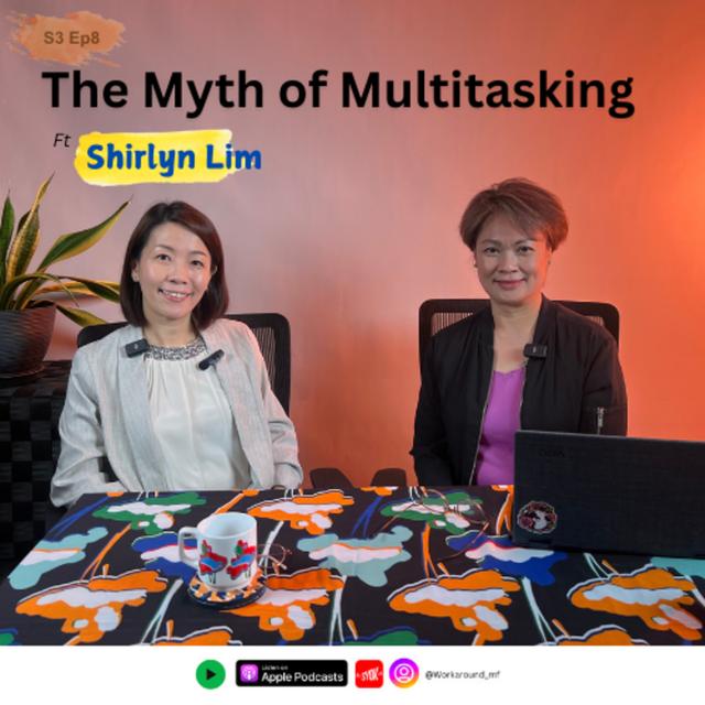 The Myth of Multitasking ft Shirlyn Lim - podcast episode cover
