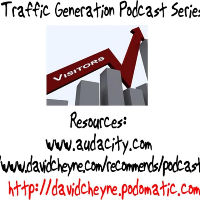 Traffic Generation - Episode 4 - Generate Traffic with Podcasting - podcast episode cover