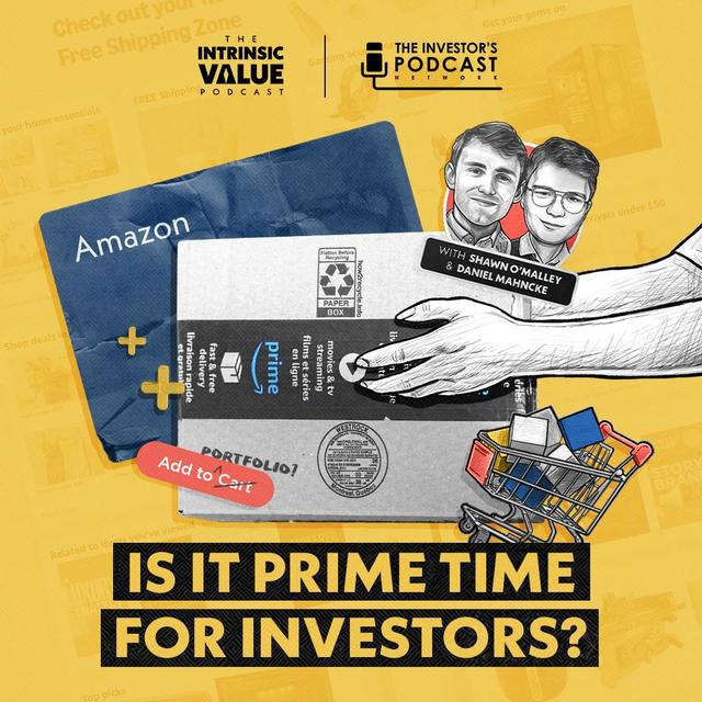 TIVP022: Amazon (AMZN): Is It Prime Time for Investors? w/ Daniel Mahncke & Shawn O’Malley - podcast episode cover