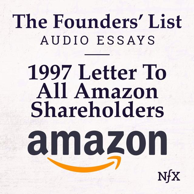 The Founders' List: 1997 Letter to Amazon Shareholders - podcast episode cover