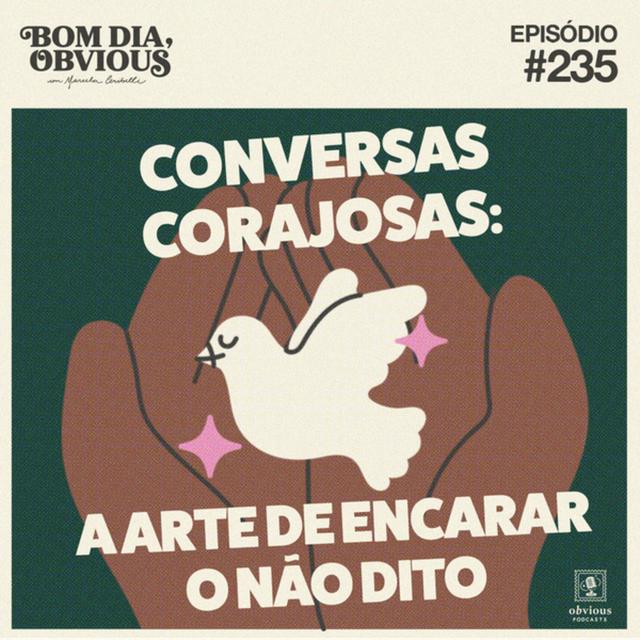 #235/conversas corajosas: a arte de encarar o não dito, com Elisama Santos - podcast episode cover