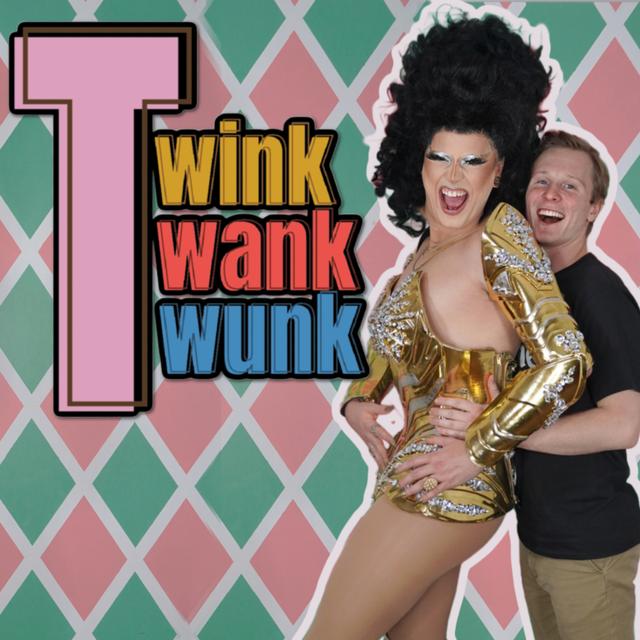 EP 1 - well, yes! Welcome to Twink Twank Twunk! - podcast episode cover