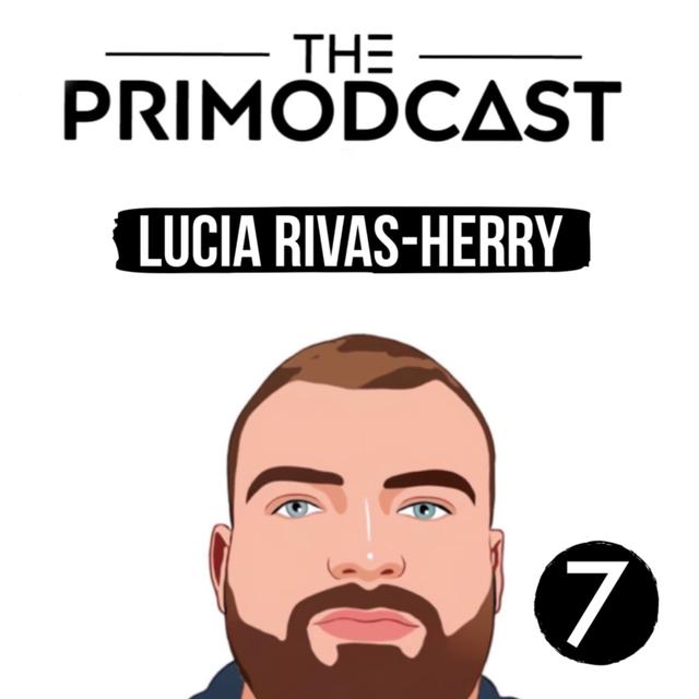 #7 - Lucia Rivas-Herry - podcast episode cover