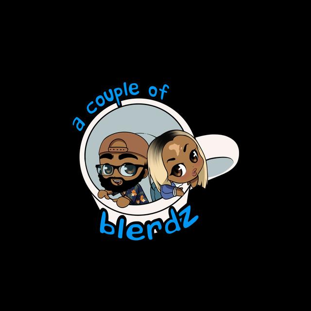 Sucking tongues with Dalai Lama / A Couple of Blerdz #45 [Podcast] - podcast episode cover