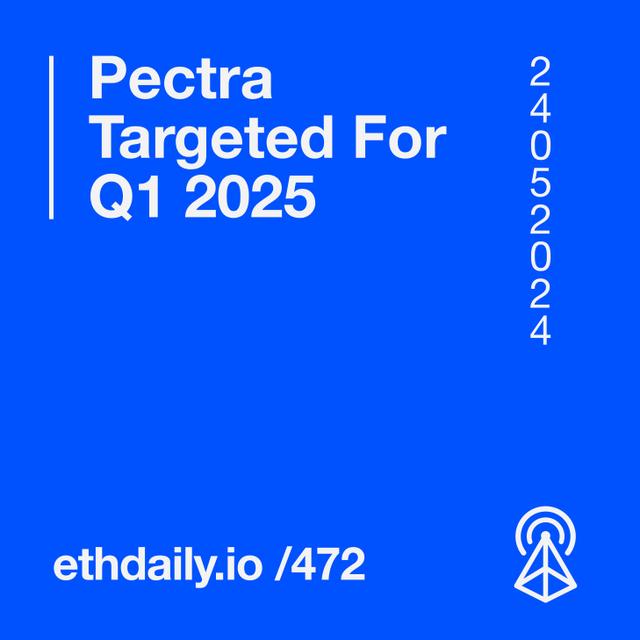 Pectra Targeted For Q1 2025 - podcast episode cover