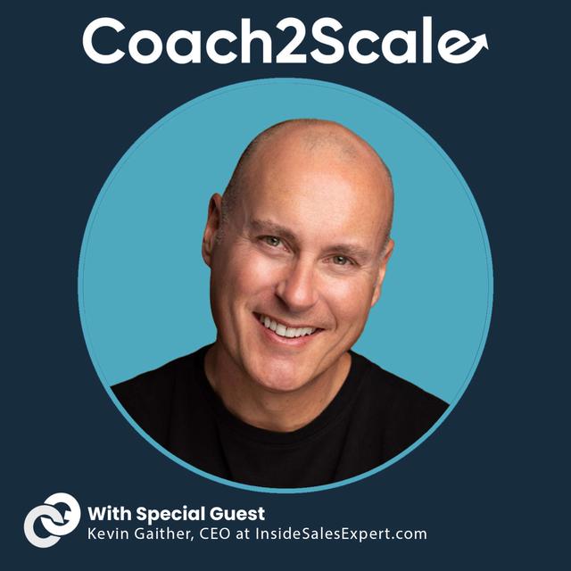 Avoiding Sales Leadership Landmines with Kevin Gaither | Coach2Scale Episode #81 - podcast episode cover