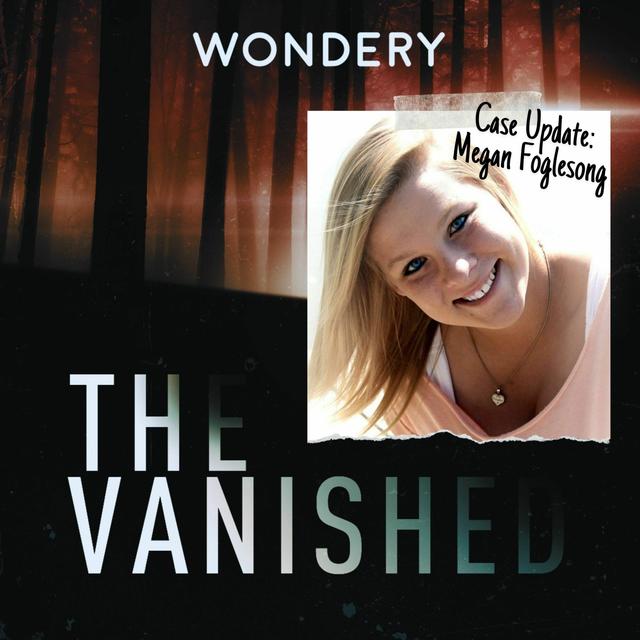 Case Update: Megan Foglesong - podcast episode cover