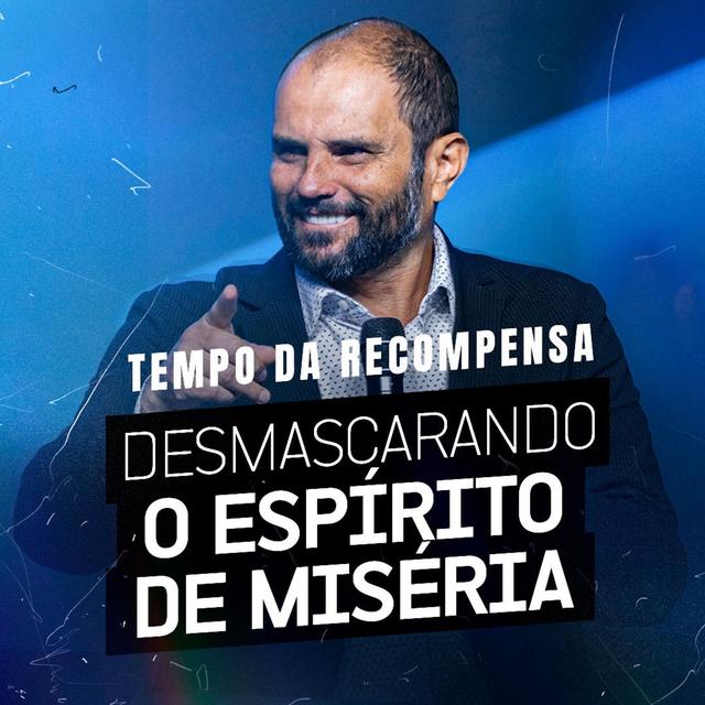 #536 - Tempo da Recompensa - Desmascarando o espírito da miséria - JB Carvalho - podcast episode cover