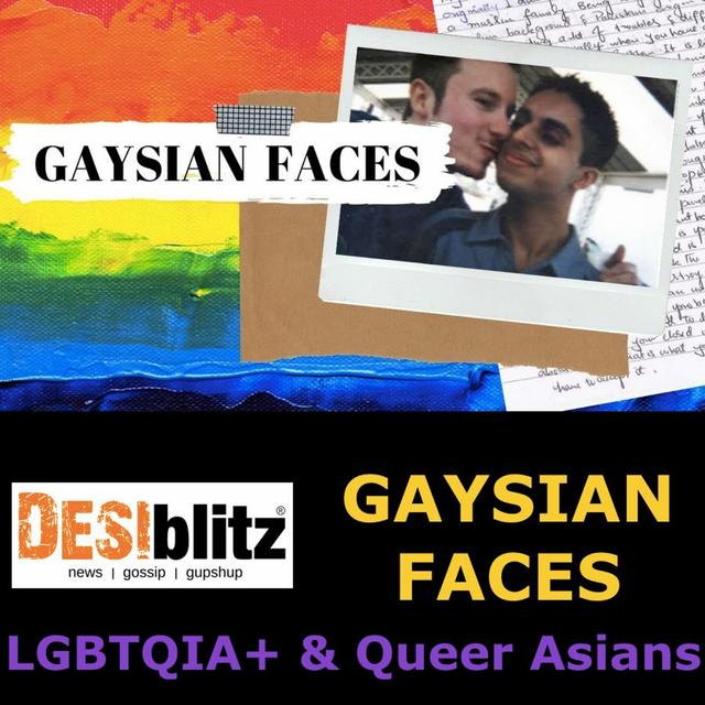 GAYSIAN FACES - LGBTQIA+ & Queer Asians | DESIblitz - podcast episode cover