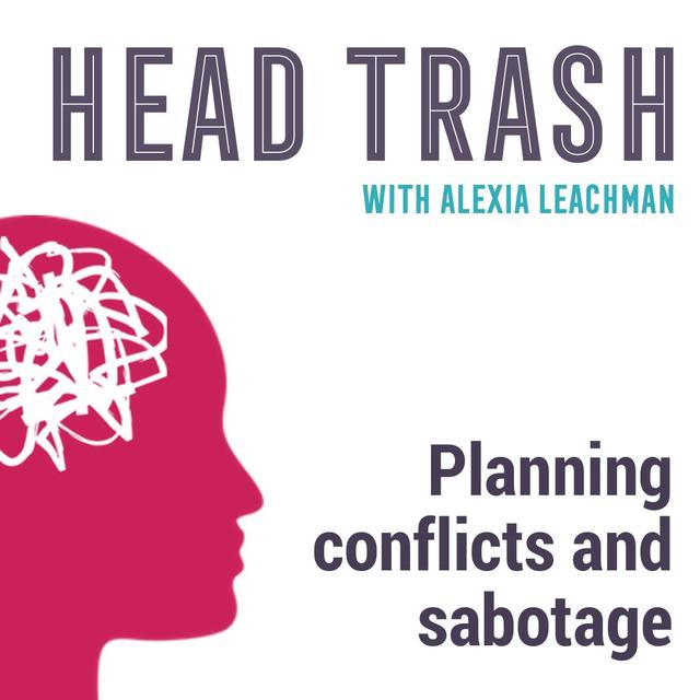 Planning conflicts and head trash - podcast episode cover