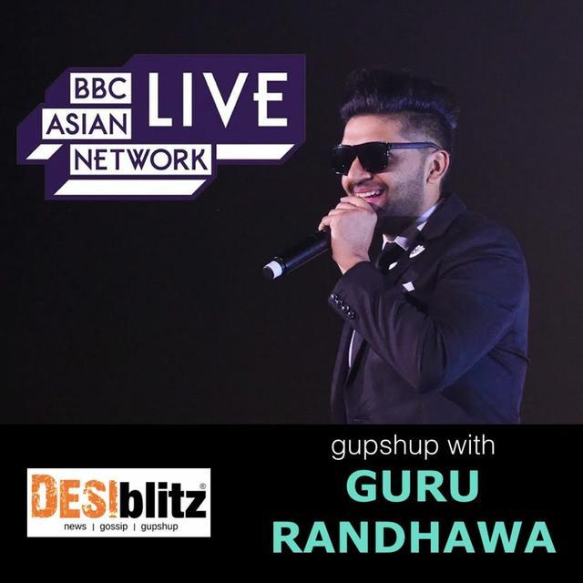 GURU RANDHAWA | DESIblitz @ BBC Asian Network Live - podcast episode cover