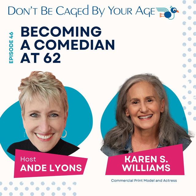EP 46 Becoming a Comedian at 62 - podcast episode cover