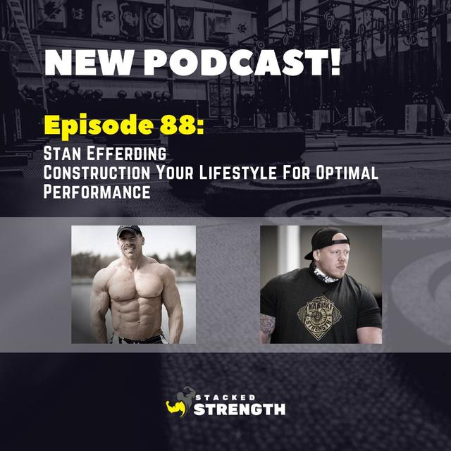 #88 Stan Efferding - Construction Your Lifestyle For Optimal Performance - podcast episode cover
