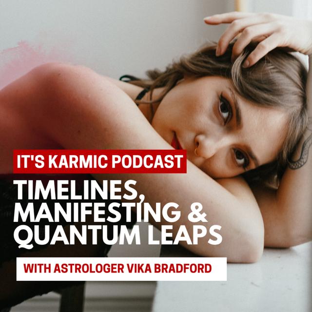 70. Timelines, Manifesting & Quantum Leaps - podcast episode cover