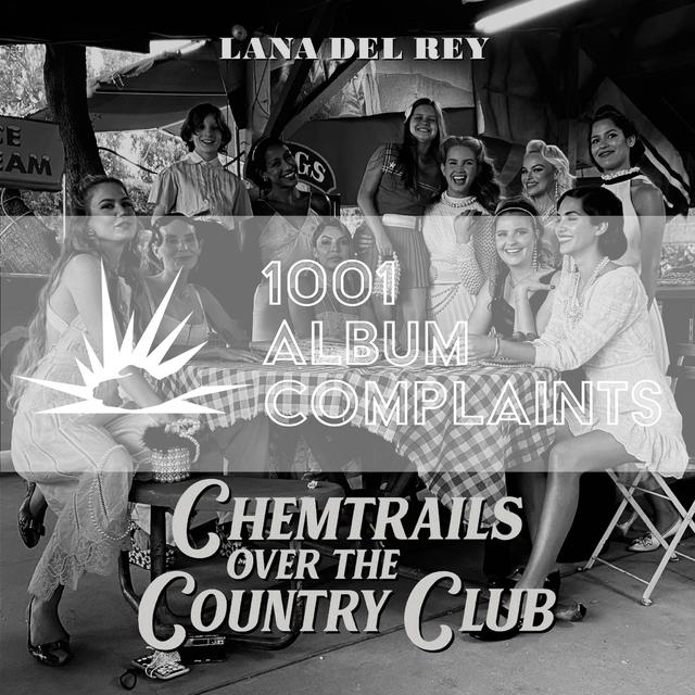 The Story Behind: Lana Del Rey - Chemtrails Over the Country Club, Ep 211 - podcast episode cover