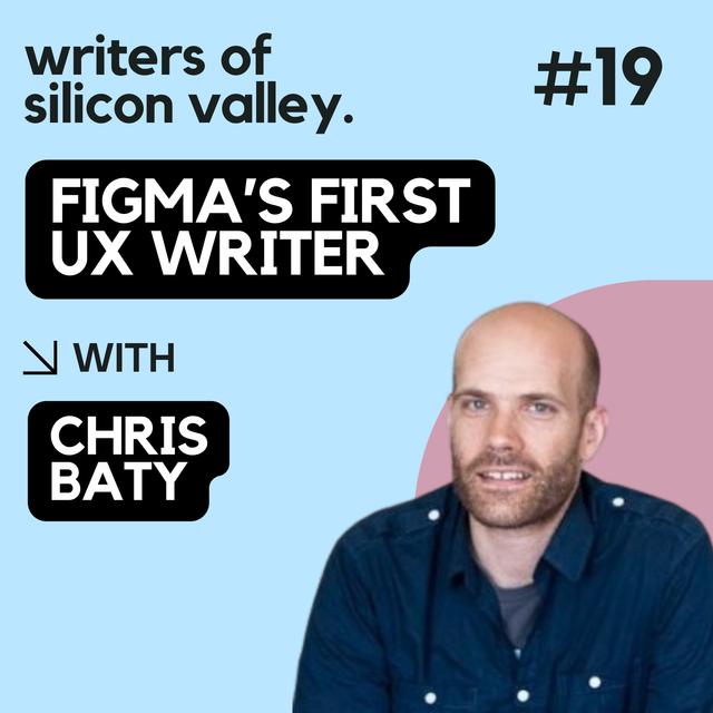 Figma's first UX Writer (Chris Baty) - podcast episode cover