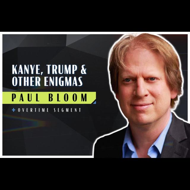 Kanye, Trump, and Other Enigmas (Robert Wright & Paul Bloom) - podcast episode cover