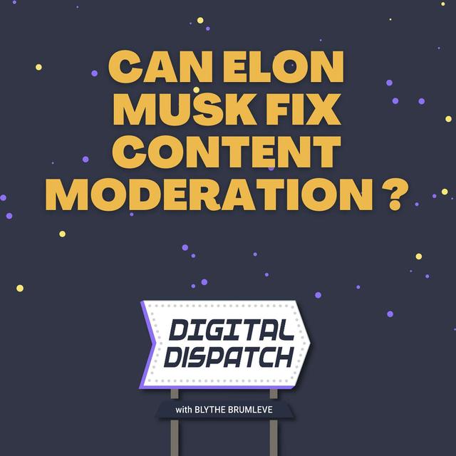 Can Elon Musk Fix The Content Moderation Problem? - podcast episode cover