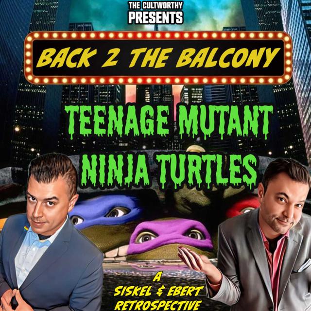 BACK 2 THE BALCONY EP#1 - Teenage Mutant Ninja Turtles - podcast episode cover