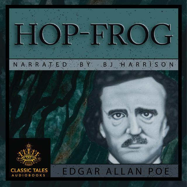 Ep. 718, Hop-Frog, by Edgar Allan Poe - podcast episode cover