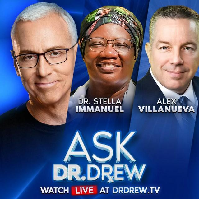 LA Riots: A Brewing Color Revolution w/ Ex Sheriff Alex Villanueva + Dr. Stella Immanuel Warns Of Another (Bigger) Biological Outbreak Threat – Ask Dr. Drew – Ep 493 - podcast episode cover