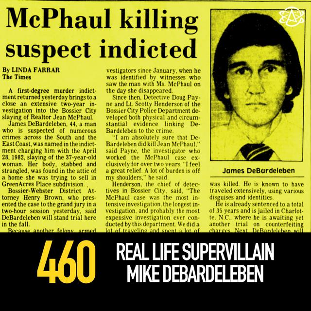 460 - Real Life Supervillain Mike DeBardeleben - podcast episode cover