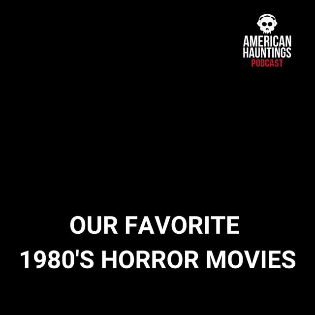 Our Favorite 1980's Horror Movies (Halloween 2020) - podcast episode cover