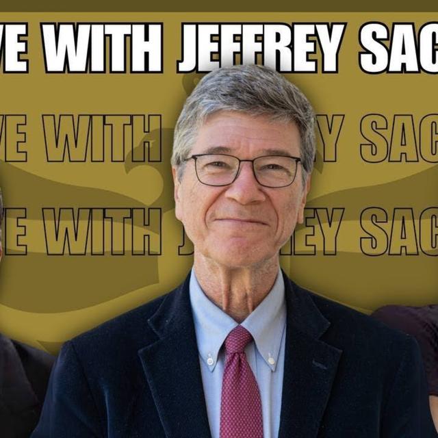 Geopolitics, peace and chaos w/ Jeffrey Sachs (Live) - podcast episode cover