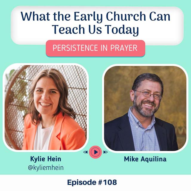 #108 What the Early Church Can Teach Us Today with Mike Aquilina - podcast episode cover