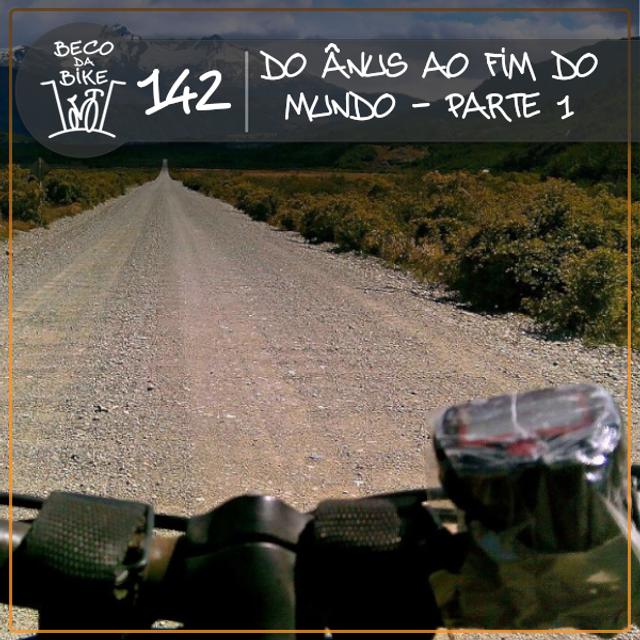 Beco da Bike #142: Do ânus ao fim do mundo – Parte 1 - podcast episode cover