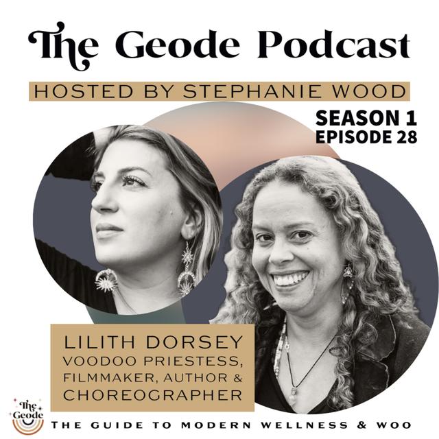 The Geode Podcast Episode 28 Lilith Dorsey - podcast episode cover