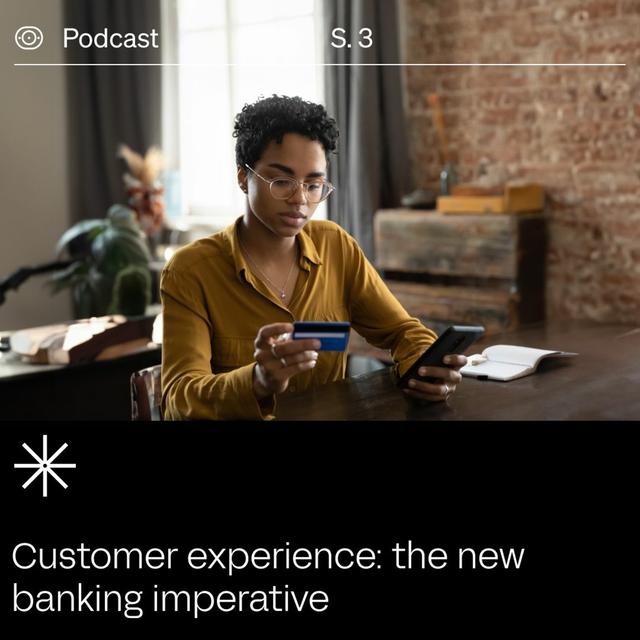 Transformation Stories: Customer Experience: The new banking imperative - podcast episode cover