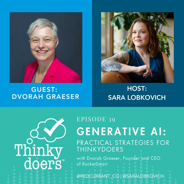 Ep 39 - Generative AI: Practical Strategies for Thinkydoers with Guest Dvorah Graeser - podcast episode cover