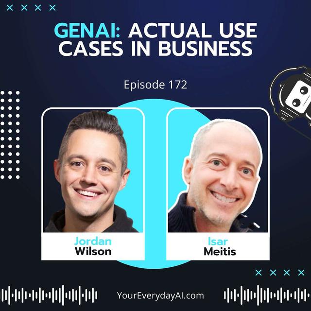 EP 172: GenAI - Actual Use Cases in Business - podcast episode cover