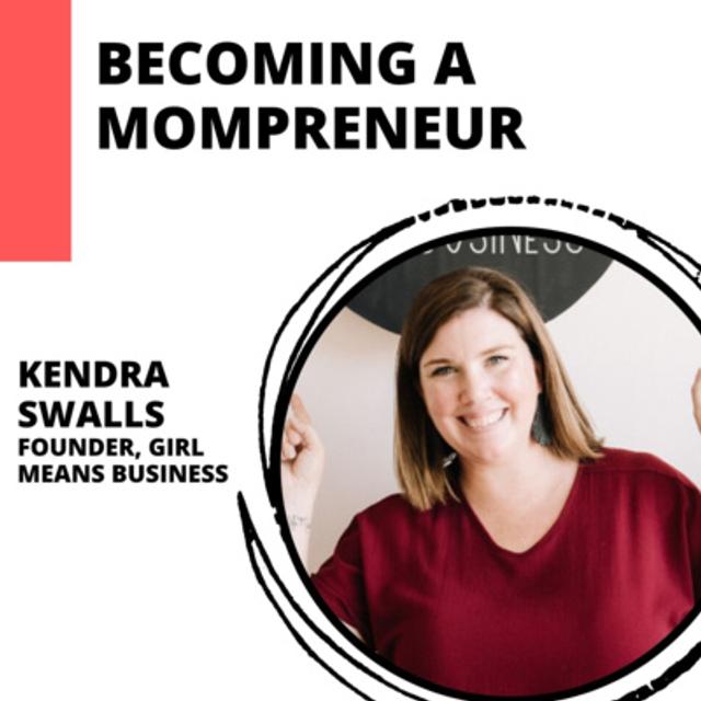 How to Become a Successful Mompreneur with Kendra Swalls - podcast episode cover