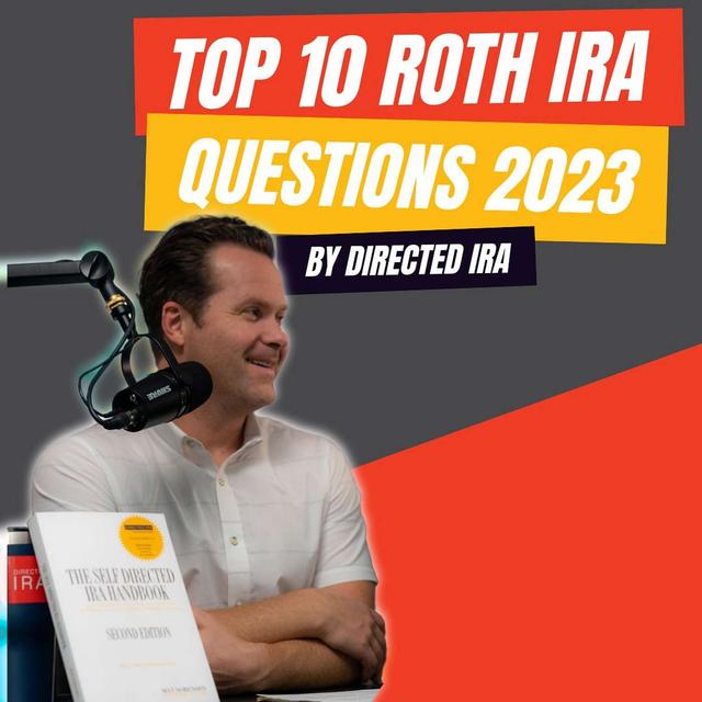 Top 10 Roth IRA Questions and Answers 2023 - podcast episode cover