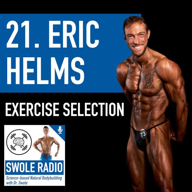21. Dr. Eric Helms: Exercise Selection | Compound vs. Isolation, Free Weights vs. Machines, Tension & Strength Curves - podcast episode cover